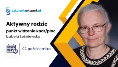 Aktywny rodzic - punkt widzenia kadr/płac